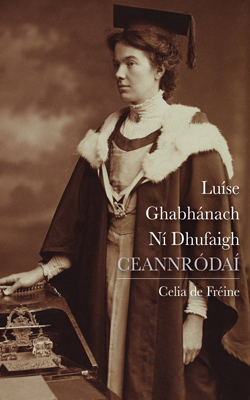 Luíse Ghabhánach Ní Dhufaigh: CEANNRÓDAÍ